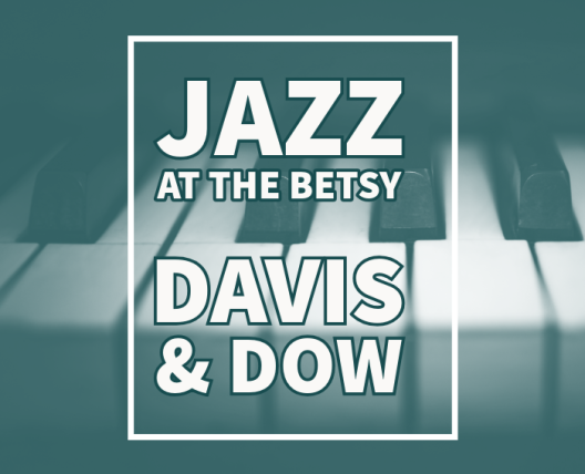 Jazz at The Betsy - Davis & Dow