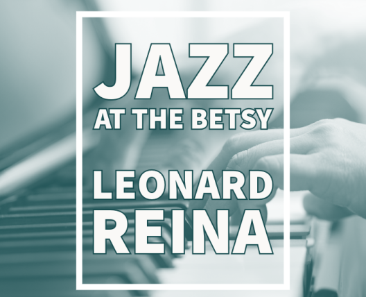 Jazz at The Betsy: Leonard Reina - image of hands playing a piano