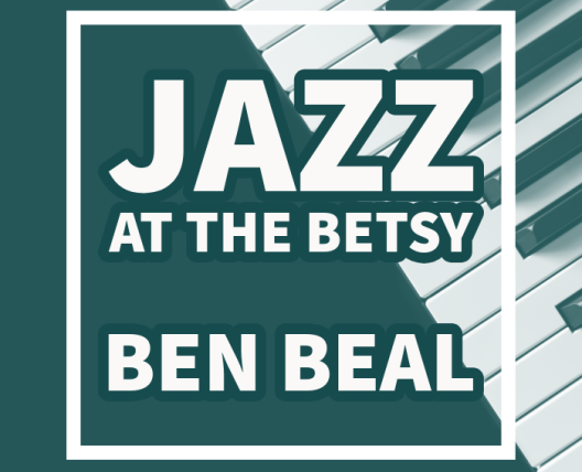 jazz at the betsy Ben Beal